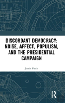 Bertrand.pt - Discordant Democracy: Noise, Affect, Populism, And The Presidential Campaign