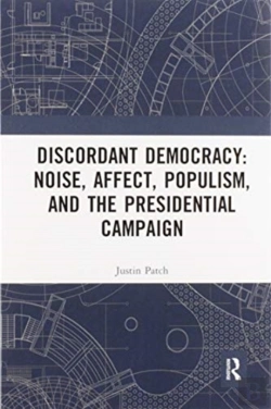 Bertrand.pt - Discordant Democracy: Noise, Affect, Populism, And The Presidential Campaign