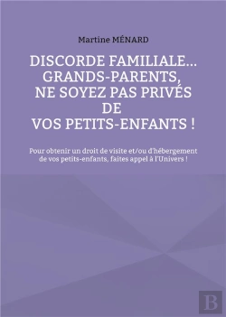 Bertrand.pt - Discorde Familiale Grands Parents Ne Soyez Pas Prives De Vos Petits Enfants - Pour Obtenir Un Droit