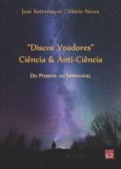 “Discos Voadores” Ciência & Anti-Ciência