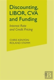 Discounting, Libor, Cva And Funding