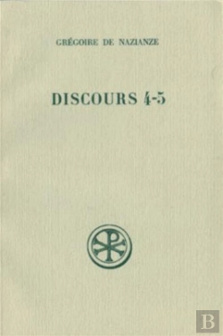 Bertrand.pt - Discours 4-5 ; Contre Julien ; Introduction Texte Critique Traduction Et Notes