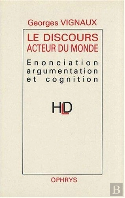 Bertrand.pt - Discours Acteur Du Monde ; Enonciation, Argumentarion Et Cognition