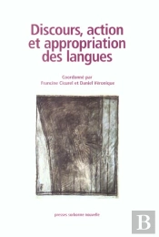 Discours, Action Et Appropriation Des Langues