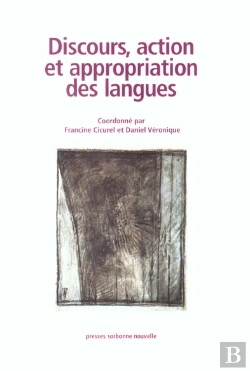 Bertrand.pt - Discours, Action Et Appropriation Des Langues