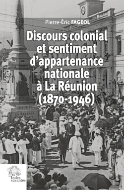 Bertrand.pt - Discours Colonial Et Sentiment D'Appartenance Nationale À La Réunion (1870-1946)