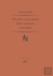 Discours Concernant Deux Sciences Nouvelles : Introduction, Traduction Et Notes De Maurice Clavelin