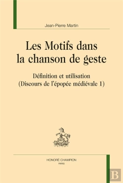 Bertrand.pt - Discours De L'Épopée Médiévale Tome 1 ; Les Motifs Dans La Chanson De Geste : Définition Et Utilisation