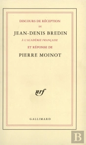 Discours De Reception A L'Academie Francaise Et Reponse De Pierre Moinot