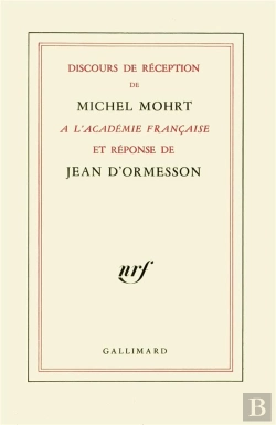 Bertrand.pt - Discours De Réception De Michel Mohrt À L'Académie Française Et Réponse De Jean D'Ormesson