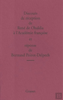 Bertrand.pt - Discours De Reception De Rene De Obaldia A L'Academie Francaise Et Reponse De Bertrand Poirot-Delpech
