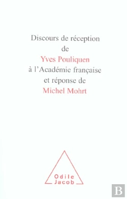 Bertrand.pt - Discours De Reception De Yves Pouliquen A L'Academie Francaise Et Reponse De Michel Mohrt