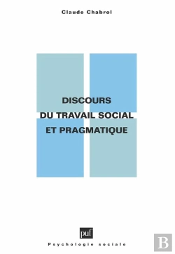 Bertrand.pt - Discours Du Travail Social Et Pragmatique