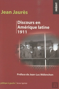 Bertrand.pt - discours en amerique latine jean jaures 1911