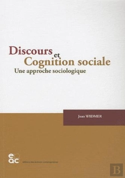 Bertrand.pt - Discours Et Cognition Sociale ; Une Approche Sociologique