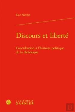 Bertrand.pt - Discours Et Liberté ; Contribution À L'Histoire Politique De La Rhétorique