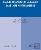 Discours Et Savoirs Sur Les Langues Dans L'Aire Méditerranéenne