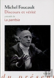 Discours Et Vérité ; La Parrêsia