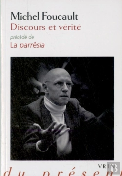 Bertrand.pt - Discours Et Vérité ; La Parrêsia