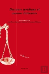 Discours Juridique Et Amours Littéraires