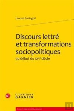 Bertrand.pt - Discours Lettré Et Transformations Sociopolitiques Au Début Du Xvi Siècle
