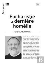 Discours N 9 - Eucharistie La Derniere Homelie