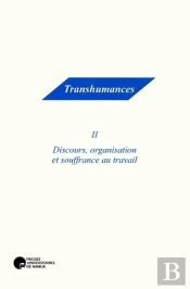 Discours, Organisation Et Souffrance Au Travail