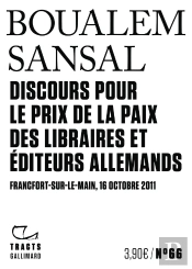 Discours Pour Le Prix De La Paix Des Libraires Et Éditeurs Allemands : Francfort-Sur-Le-Main, 16 Octobre 2011