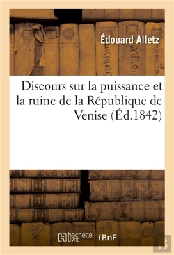 Bertrand.pt - Discours Sur La Puissance Et La Ruine De La Republique De Venise : Lu A L'Institut