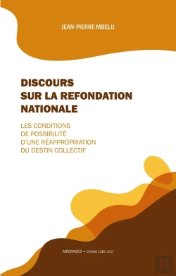Bertrand.pt - Discours Sur La Refondation Nationale : Les Conditions De Possibilité D'Une Réappropriation Du Destin Collectif