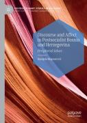 Discourse And Affect In Postsocialist Bosnia And Herzegovina