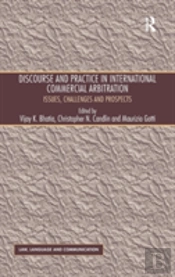 Discourse And Practice In International Commercial Arbitration