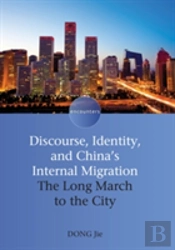 Discourse, Identity, And China'S Internal Migration