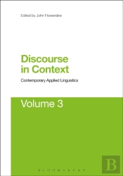 Discourse In Context: Contemporary Applied Linguistics Volume 3