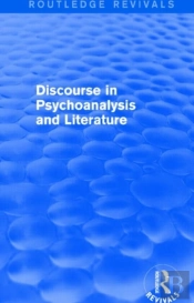 Discourse In Psychoanalysis And Literature (Routledge Revivals)