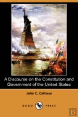 Bertrand.pt - Discourse On The Constitution And Government Of The United States (Dodo Press)