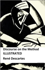 Discourse On The Method Illustrated