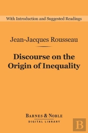 Discourse On The Origin Of Inequality (Barnes & Noble Digital Library)