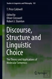 Discourse, Structure And Linguistic Choice
