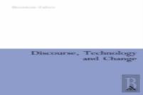 Discourse, Technology And Change