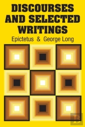 Discourses And Selected Writings