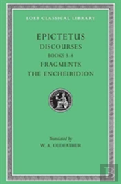 Discourses, Books 3â€“4. Fragments. The Encheiridion