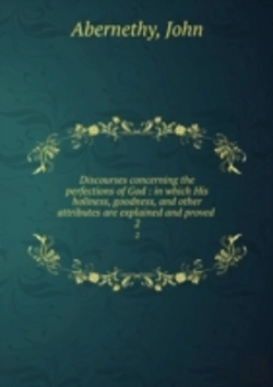Bertrand.pt - Discourses Concerning The Perfections Of God Volume 2