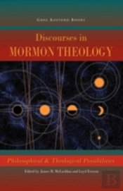 Discourses In Mormon Theology