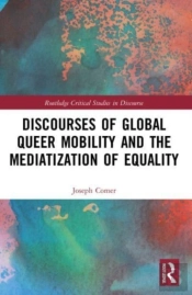 Discourses Of Global Queer Mobility And The Mediatization Of Equality