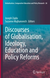 Discourses Of Globalisation, Ideology, Education And Policy Reforms