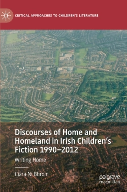 Bertrand.pt - Discourses Of Home And Homeland In Irish Childrenâ€™S Fiction 1990-2012