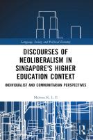 Discourses Of Neoliberalism In Singapore'S Higher Education Context