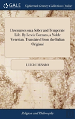 Bertrand.pt - Discourses On A Sober And Temperate Life. By Lewis Cornaro, A Noble Venetian. Translated From The Italian Original