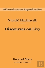 Discourses On Livy (Barnes & Noble Digital Library)